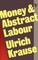 Money and Abstract Labour