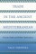 Trade in the Ancient Mediterranean