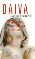 Moterys meluoja geriau. II d.