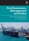 Port Economics, Management and Policy