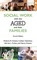 Social Work with the Aged and Their Families
