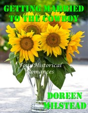Getting Married to the Cowboy: Four Historical Romances