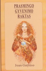 Prasmingo gyvenimo raktas