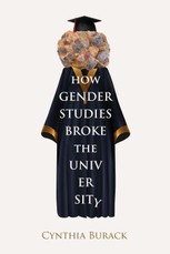 How Gender Studies Broke the University