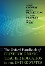 The Oxford Handbook of Preservice Music Teacher Education in the United States