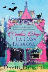 Voodoo Days at La Casa Fabulosa