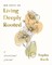 100 Days of Living Deeply Rooted