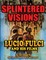 Splintered Visions Lucio Fulci and His Films