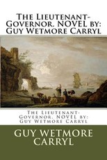 The Lieutenant-Governor. NOVEL by