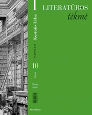 Literatūros tėkmė. Vadovėlis 10 klasei, 1 dalis
