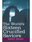 World's Sixteen Crucified Saviors