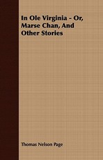 In OLE Virginia - Or, Marse Chan, and Other Stories