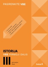 Istorija. VBE I dalis. III gimnazijos klasė, serija Pasirenkite VBE