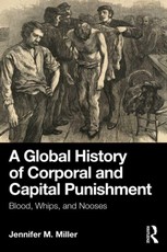 A Global History of Corporal and Capital Punishment