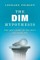 The DIM Hypothesis