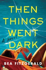 Then Things Went Dark