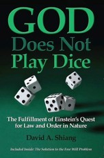 God Does Not Play Dice: The Fulfillment of Einstein's Quest for Law and Order in Nature