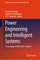 Power Engineering and Intelligent Systems