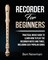 Recorder For Beginners