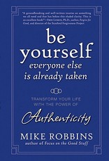 Be Yourself, Everyone Else Is Already Taken