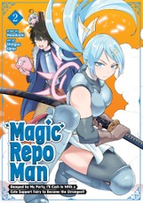 Magic Repo Man: Dumped by My Party, I'll Cash In With a Cute Support Fairy to Become the Strongest! Vol. 2