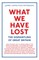 What We Have Lost