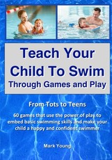 Teach Your Child To Swim Through Games And Play