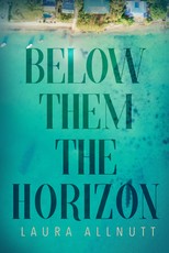 Below Them the Horizon