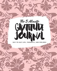 The 5 Minute Gratitude Journal