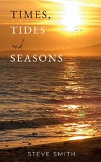 Times, Tides and Seasons.