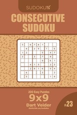Consecutive Sudoku - 200 Easy Puzzles 9x9 (Volume 23)