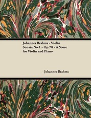 Johannes Brahms - Violin Sonata No.1 - Op.78 - A Score for Violin and Piano