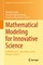 Mathematical Modeling for Innovative Science