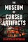 The Museum of Cursed Artifacts