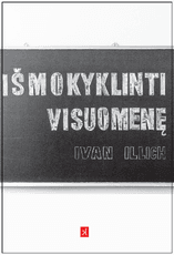 Išmokyklinti visuomenę