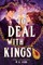 To Deal with Kings