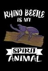 Rhino Beetle Is My Spirit Animal