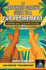 The Happiness Coach's Guide to a Fun Retirement