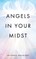 Angels in Your Midst