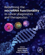Redefining the Microrna Functionality in Cancer Diagnostics and Therapeutics