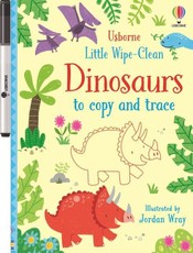 Little Wipe-Clean Dinosaurs to Copy and Trace