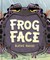 Frog Face