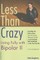 Less Than Crazy