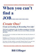 When You Can't Find a JOB Create One!