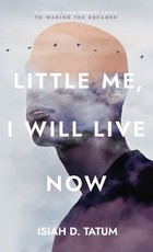 Little Me, I Will Live Now