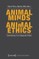 Animal Minds & Animal Ethics