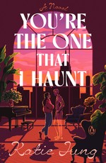You're the One That I Haunt