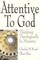 Attentive to God