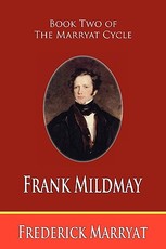 Frank Mildmay (Book Two of the Marryat Cycle)
