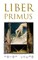 The Complete Liber Primus